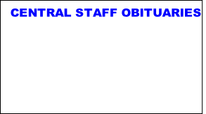 CENTRAL STAFF OBITUARIES
